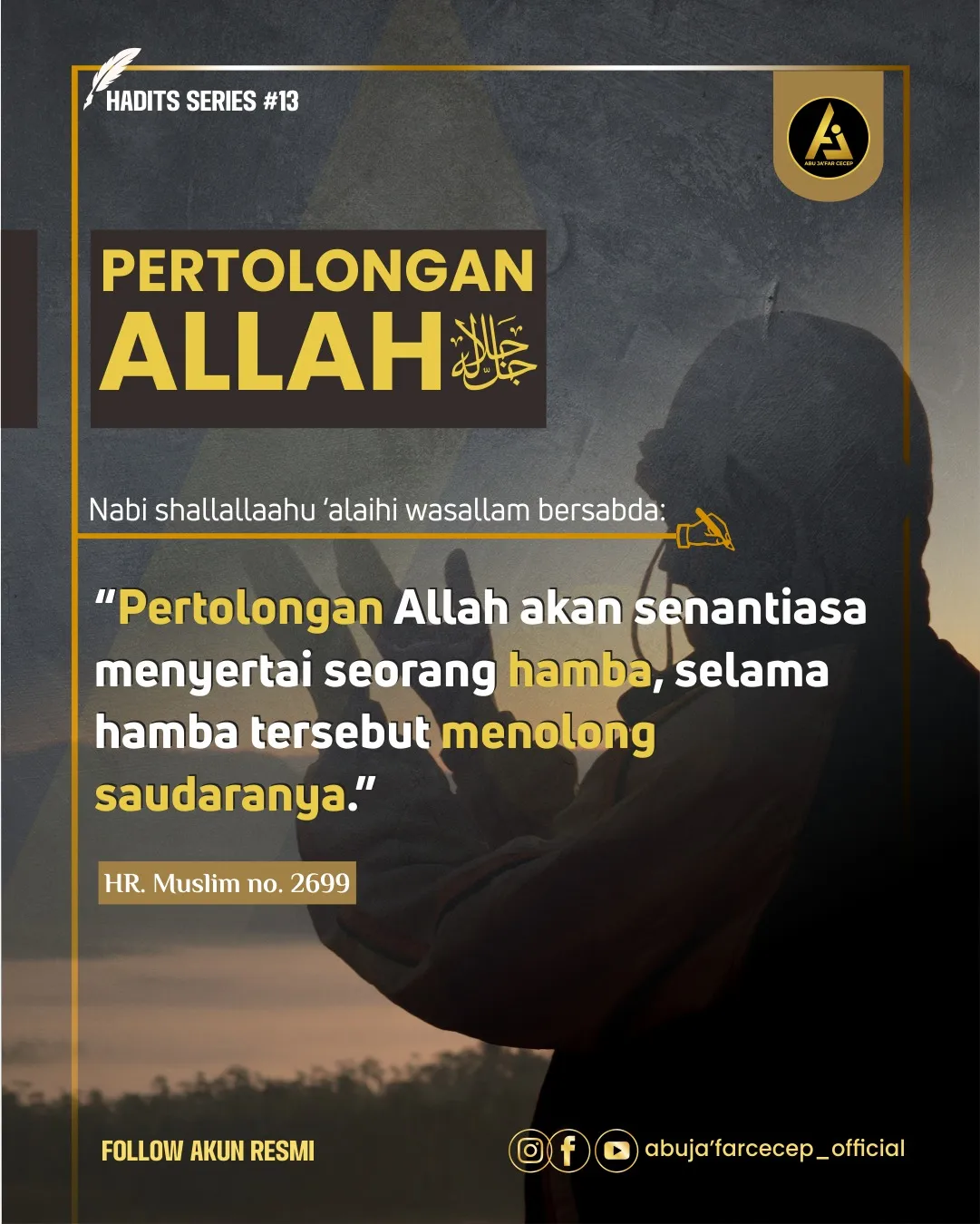 📝 *Hadits Series #13* ✒️ *Pertolongan Allah*