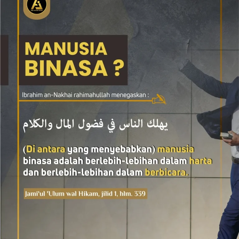 📝 *Hikmah Ulama #3* ✒️ *MANUSIA BINASA ?*