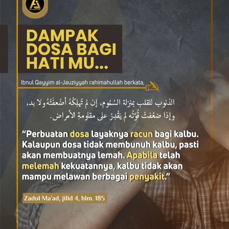 📝 *Hikmah Ulama #2* ✒️ *Dampak Dosa Bagi Hatimu*