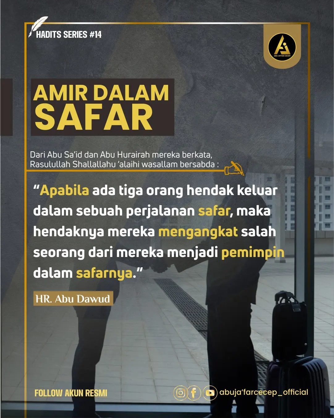 📝 *Hadits Series #14* ✒️ *Amir Dalam Safar*