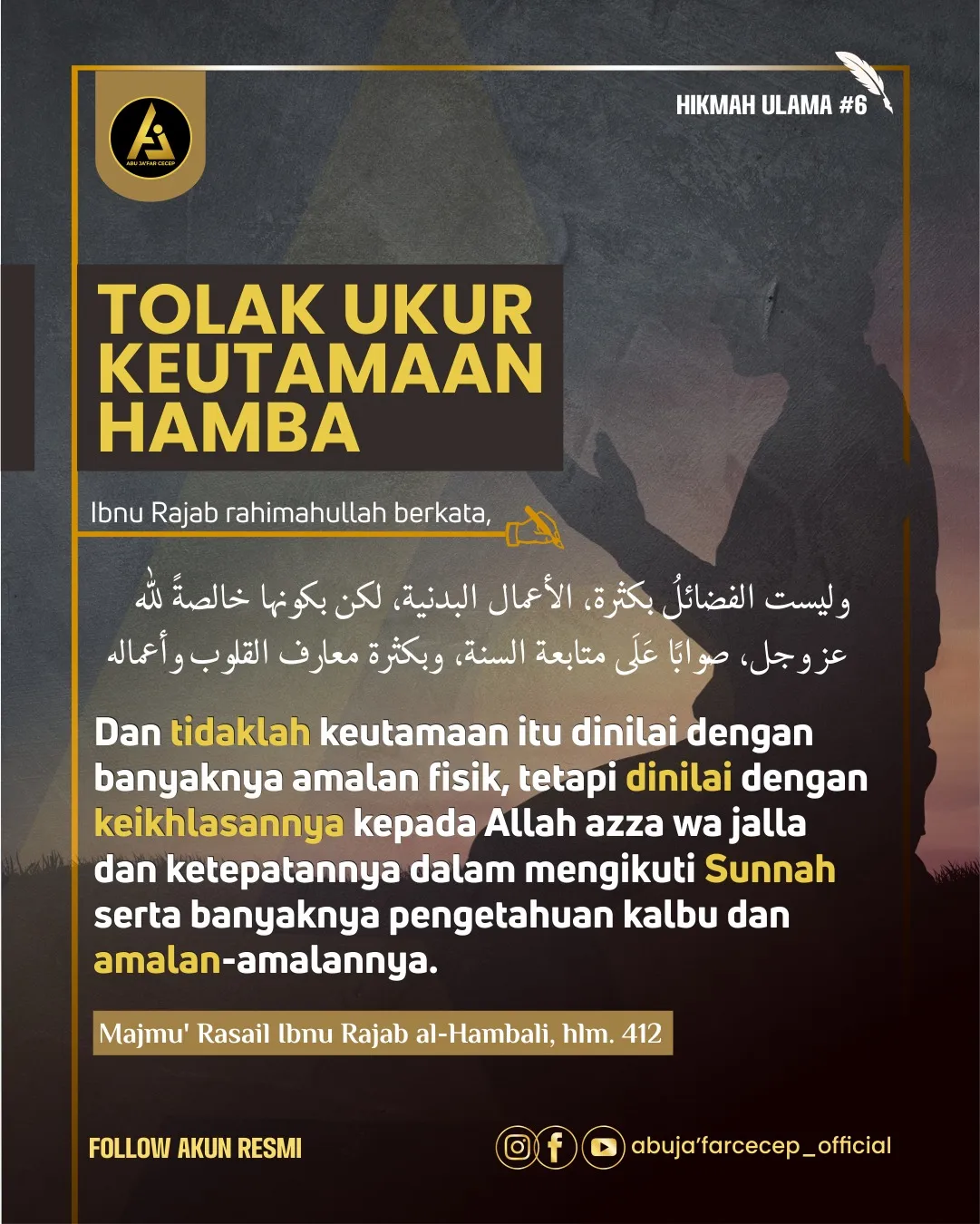 📝 *Hikmah Ulama #6* ✒️ *Tolak Ukur Keutamaan Hamba*