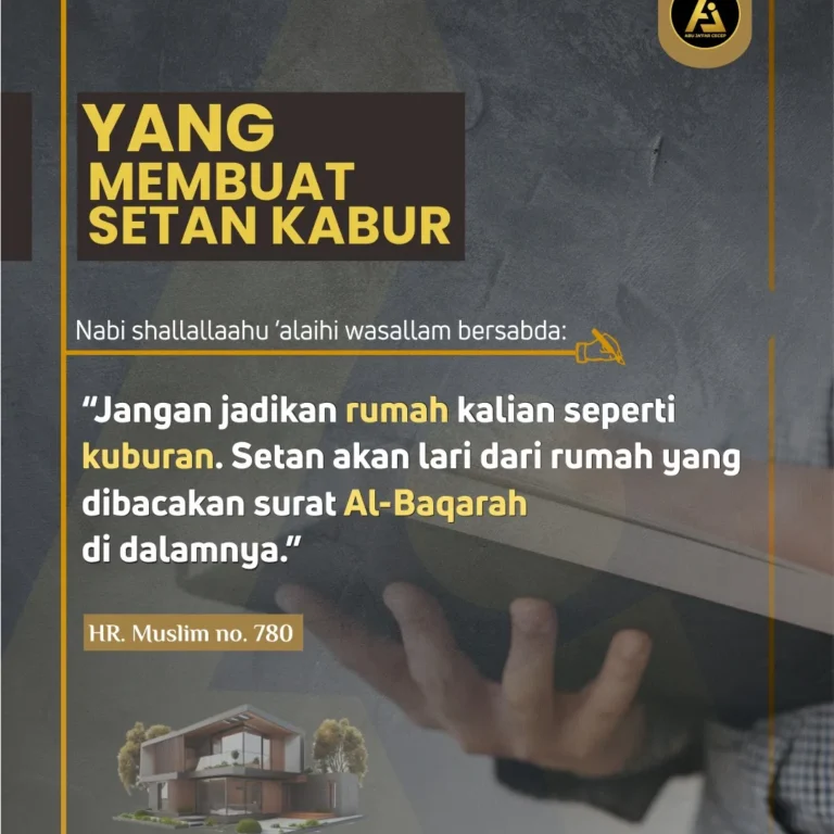 📝 *Hadits Series #5* ✒️ *Yang Membuat Setan Kabur*