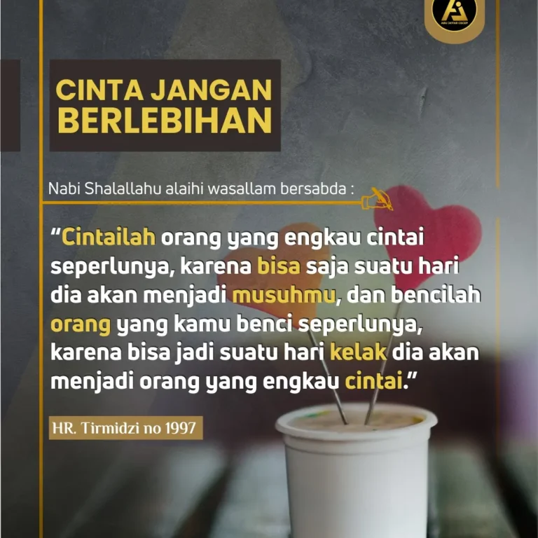 📝 *Hadist Series #11* ✒️ *Cinta Jangan Berlebihan*