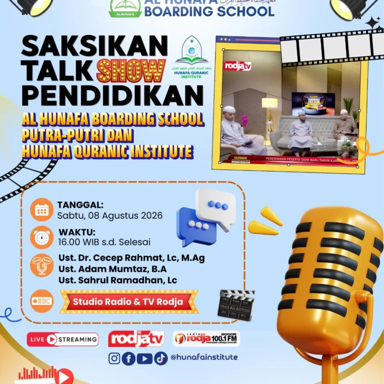 📸 Saksikanlah! TALKSHOW PENDIDIKAN AL HUNAFA BOARDING SCHOOL PUTRA-PUTRI & HUNAFA QURANIC INSTITUTE