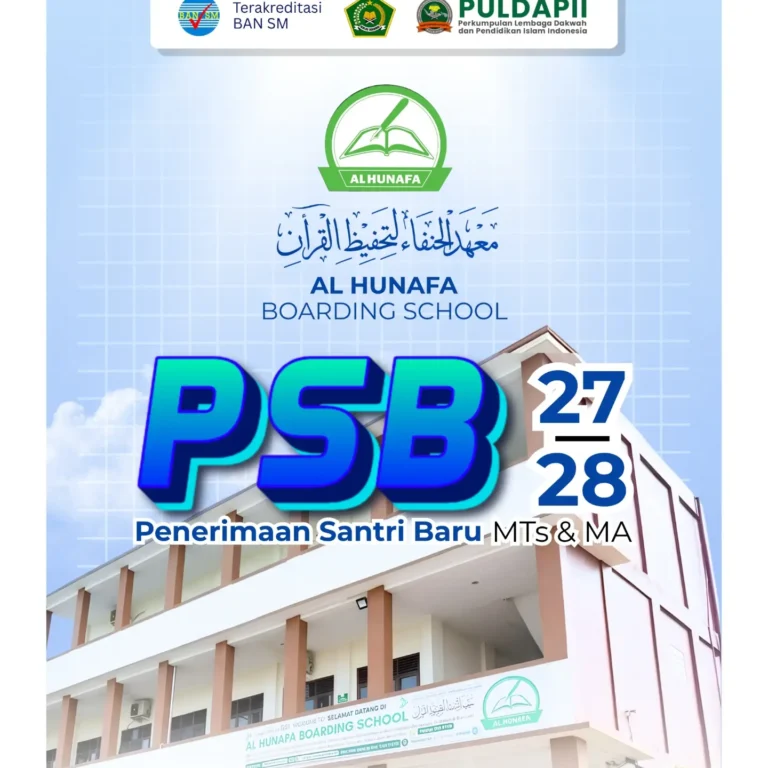 [ 📢 PENERIMAAN SANTRI BARU AL HUNAFA BOARDING SCHOOL 2027/2028 - SEGERA DAFTAR, KUOTA TERBATAS! ]