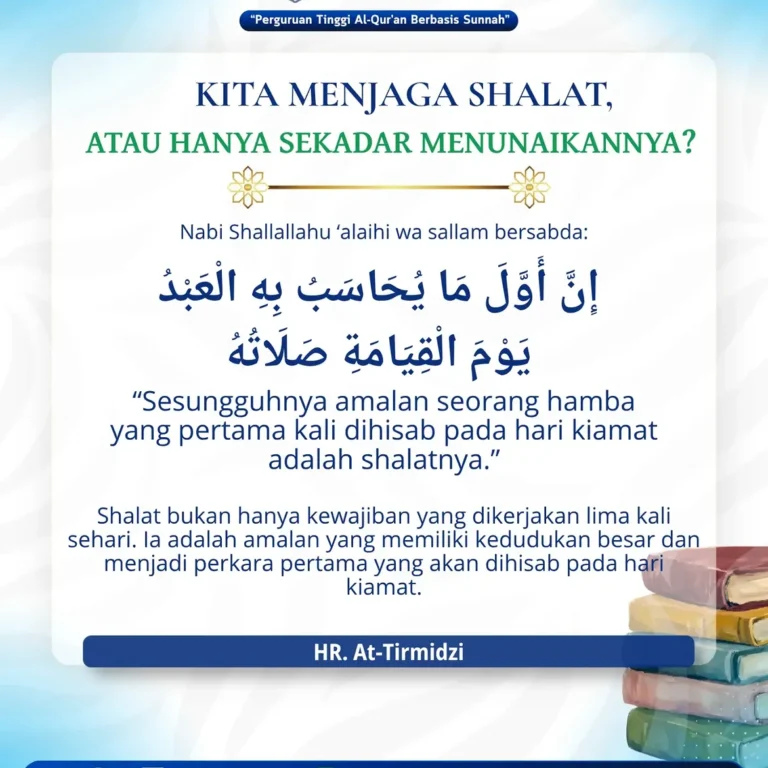 📚 KITA MENJAGA SHALAT, ATAU HANYA SEKADAR MENUNAIKANNYA?