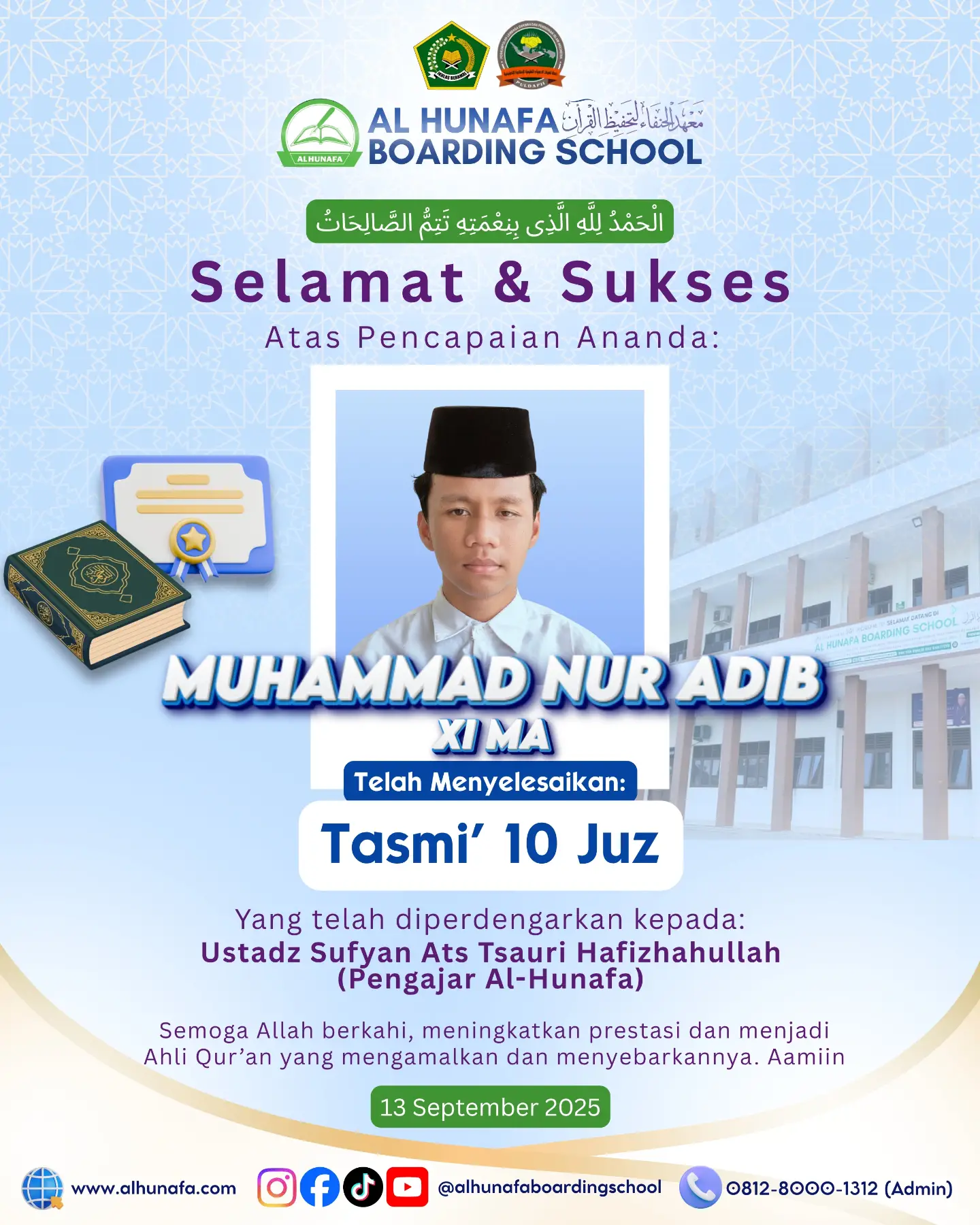 📸🎉 INFORMASI TASMI’ SANTRI AL-HUNAFA  الْحَمْدُ لِلَّهِ الَّذِي بِنِعْمَتِهِ تَتِمُّ الصَّالِحَاتُ Selamat & Sukses Atas Pencapaian Ananda: MUHAMMAD NUR ADIB XI MA