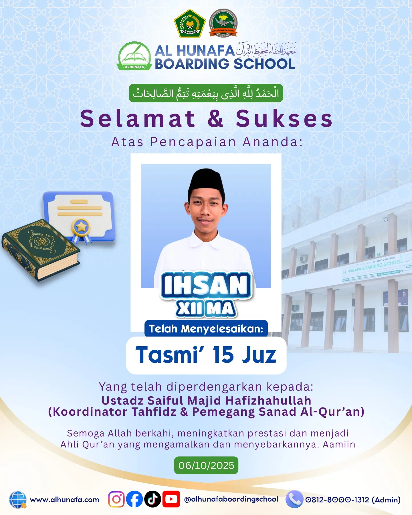 📸🎉 INFORMASI TASMI’ SANTRI AL-HUNAFA  الْحَمْدُ لِلَّهِ الَّذِي بِنِعْمَتِهِ تَتِمُّ الصَّالِحَاتُ Selamat & Sukses Atas Pencapaian Ananda: IHSAN XII MA