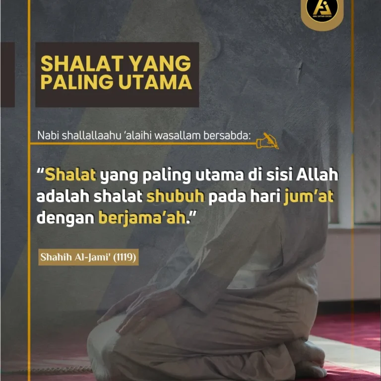 📝 *Hadits Series #16* ✒️ *Shalat Yang Paling Utama Di Sisi Allah*