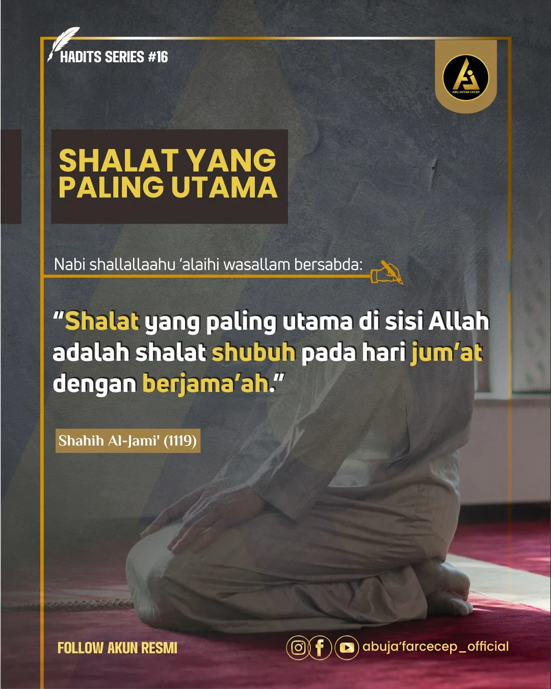 📝 *Hadits Series #16* ✒️ *Shalat Yang Paling Utama Di Sisi Allah*