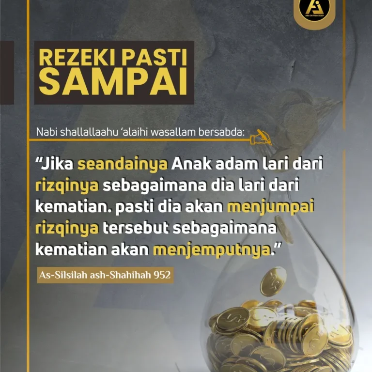 📝 *Hadits Series #17* ✒️ *Rezeki Pasti Akan Sampai*