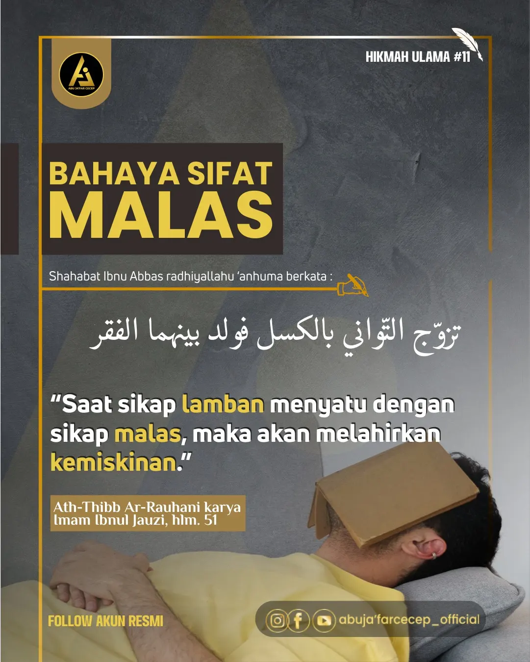 📝 *Hikmah Ulama #11* ✒️ *BAHAYA SIFAT MALAS !*