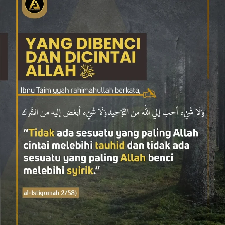 📝 Hikmah Ulama #13 ✒️ *Yang dibenci dan dicintai Allah*