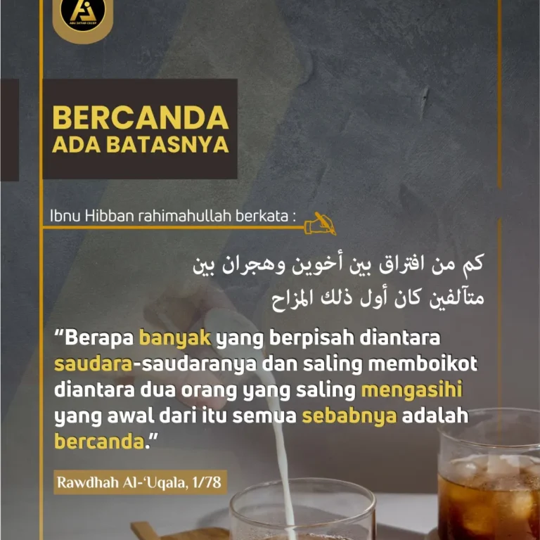 📝 Hikmah Ulama #15 ✒️ *Bercanda Ada Batasnya*