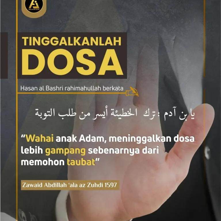 📝 Hikmah Ulama #17 ✒️ *Tinggalkanlan Dosa*