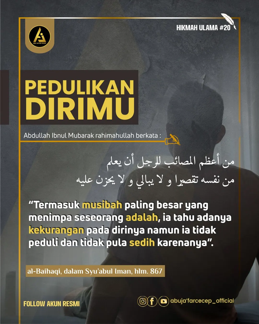 📝 Hikmah Ulama #20 ✒️ *Pedulikan Dirimu*