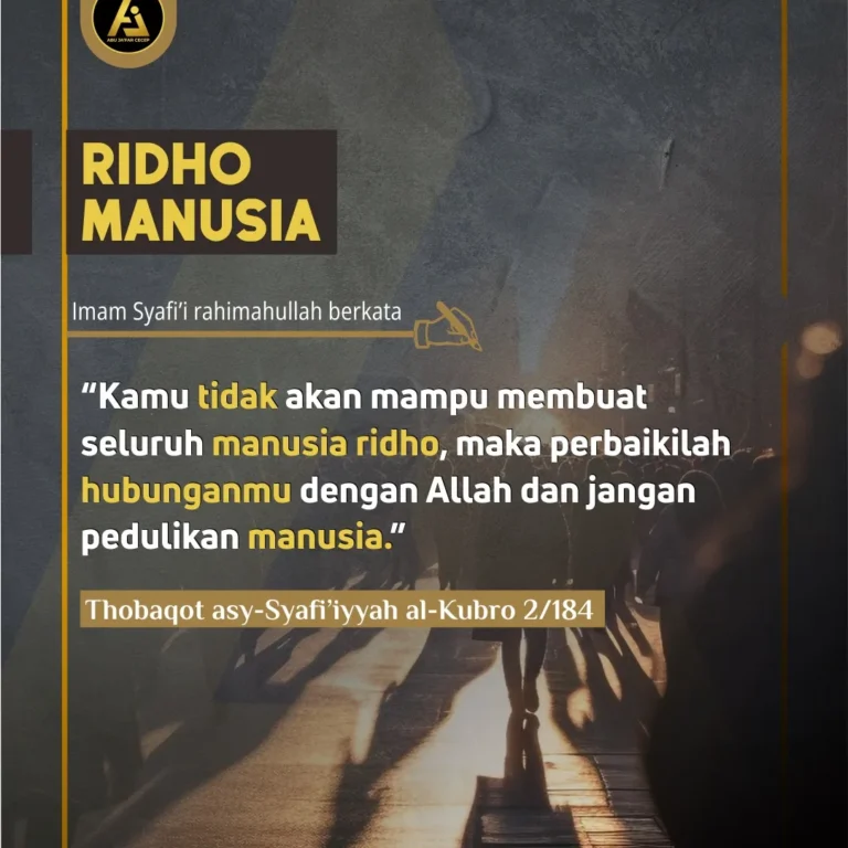 📝 Hikmah Ulama #22 ✒️ *Ridho Manusia*